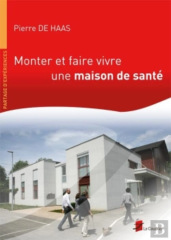 Bertrand.pt - Monter Et Faire Vivre Une Maison De Santé