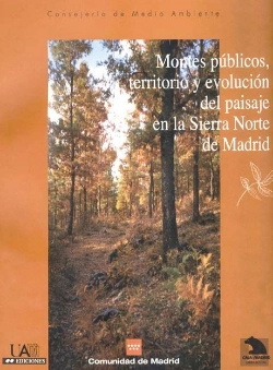 Bertrand.pt - Montes Públicos, Territorio Y Evolución Del Paisaje En La Sierra Norte De Madrid