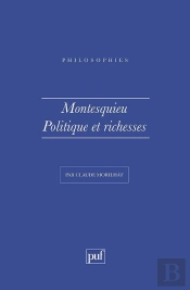 Montesquieu. Politique Et Richesses