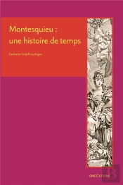 Montesquieu : Une Histoire De Temps