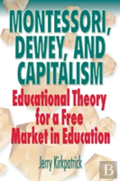 Montessori, Dewey, And Capitalism