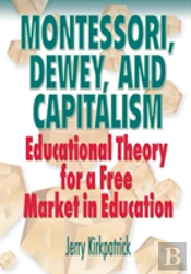 Montessori, Dewey, And Capitalism