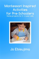 Montessori Inspired Activities For Pre-Schoolers