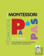 Montessori Pas À Pas : Le Français ; 6/12 Ans (Édition 2020)