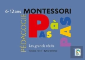 Montessori Pas À Pas ; Les Grands Récits
