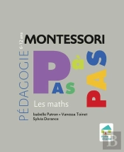 Montessori Pas À Pas : Les Mathématiques ; 6/12 Ans (Édition 2020)