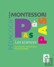 Montessori Pas À Pas ; Les Sciences ; 3/6 Ans