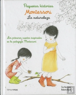 Bertrand.pt - Montessori. Pequeñas Historias. La Naturaleza