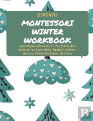 Montessori Winter Workbook: A Montessori
