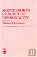 Montessori'S Concept Of Personality