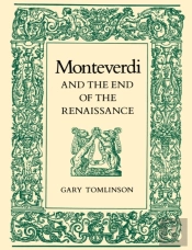 Monteverdi And The End Of The Renaissance