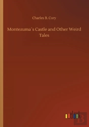 Montezuma'S Castle And Other Weird Tales