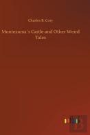 Montezuma'S Castle And Other Weird Tales