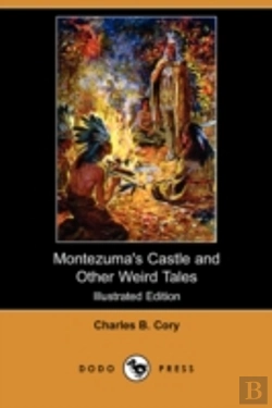 Bertrand.pt - Montezuma'S Castle And Other Weird Tales (Illustrated Edition) (Dodo Press)