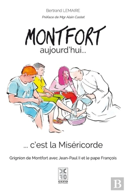 Bertrand.pt - Montfort Aujourd'Hui... C'Est La Misericorde - Grignion De Montfort Avec Jean-Paul Ii Et Le Pape Fra