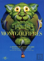 Montgolfières ; L'Aventure Dans Les Airs