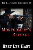 Montgomery'S Revenge (The Half-Breed Gunslinger Iii)