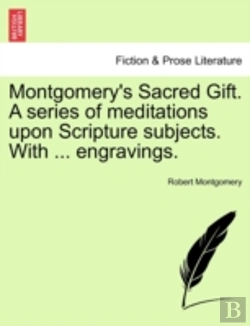Bertrand.pt - Montgomery'S Sacred Gift. A Series Of Me