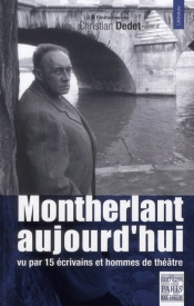 Montherlant Aujourd Hui