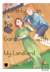 Monthly In The Garden With My Landlord, Vol. 1