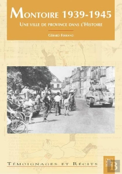 Bertrand.pt - Montoire 1939-1945 - Une Ville De Province Dans L'Histoire