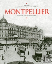 Montpellier A Travers La Carte Postale Ancienne