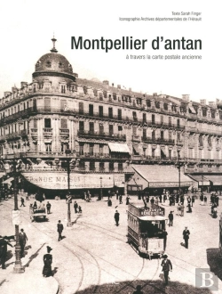 Bertrand.pt - Montpellier D'Antan ; À Travers La Carte Postale Ancienne
