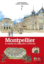 Montpellier, La Capitale Du Languedoc A 1000 Ans
