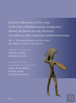 Bertrand.pt - Montreal Museum Of Fine Arts, Collection Of Mediterranean Antiquities, Vol. 3, The Metal Objects And The Gems