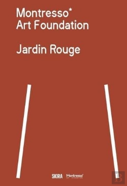 Bertrand.pt - Montresso Art Foundation : Jardin Rouge