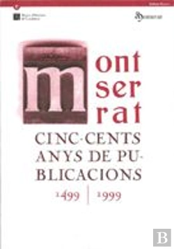 Bertrand.pt - Montserrat. Cinc-Cents Anys De Publicacions (1499-