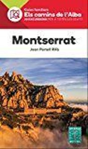 Montserrat. Els Camins De L'Alba