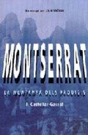 Montserrat. La Muntanya Dels Prodigis