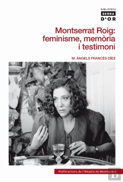 Bertrand.pt - Montserrat Roig: Feminisme, Memòria I Testimoni