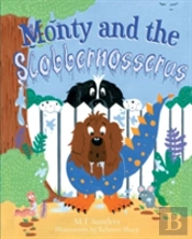 Monty And The Slobbernosserus