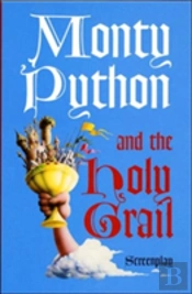Monty Python And The Holy Grail: Screenplay