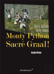 Monty Python. Sacre Graal ! De Terry Gilliam Et Terry Jones