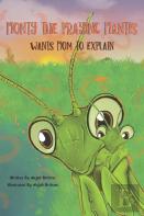 Monty The Praying Mantis Wants Mom To Explain
