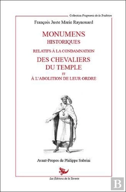 Bertrand.pt - Monumens Historiques Realifs À La Condamnation Des Chevaliers Du Temple Et À L'Abolition De Leur Ordre