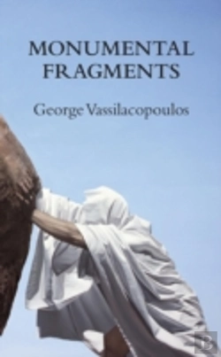 Bertrand.pt - Monumental Fragments: Places Of Philosophy In The Age Of Dispersion