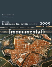 Monumental T.1 ; La Cathédrale Dans La Ville (Édition 2009)