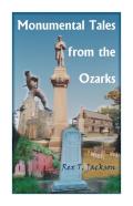 Monumental Tales From The Ozarks
