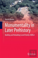 Monumentality In Later Prehistory