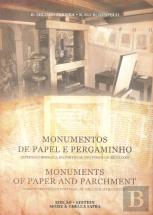 Monumentos de Papel e Pergaminho | Monuments of Paper and Parchment