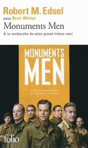 Monuments Men ; Rose Valland Et Le Commando D'Experts À La Recherche Des Plus Grands Trésors Nazis