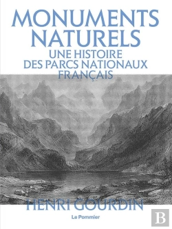 Bertrand.pt - Monuments Naturels : Une Histoire Des Parcs Nationaux Français