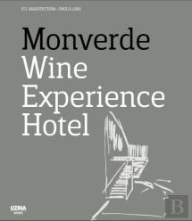 Monverde Wine Experience Hotel