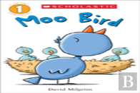 Moo Bird (Scholastic Reader, Level 1)