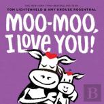 Moo-Moo, I Love You!