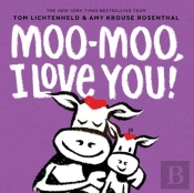 Moo-Moo, I Love You!